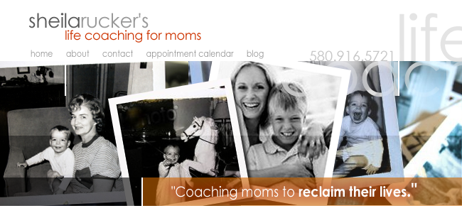 Sheila Rucker - Life Coaching for Moms